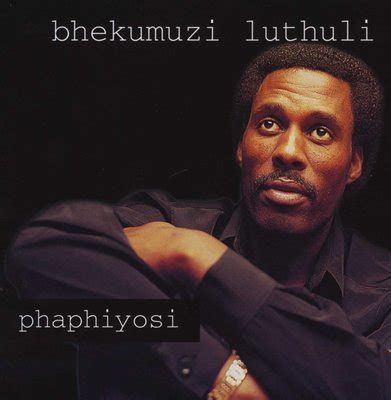 Bhekumuzi Luthuli - Phaphiyosi (CD) | Music | Buy online in South Africa from Loot.co.za