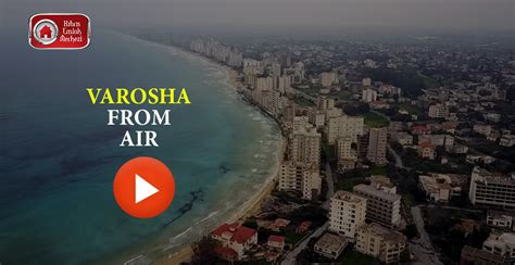 Varosha in Northern Cyprus with aerial views! - Kıbrıs Emlak Merkezi