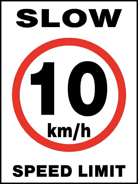 Slow 10km/h Speed Limit Safety Sign | Pittman | Speed limit signs ...