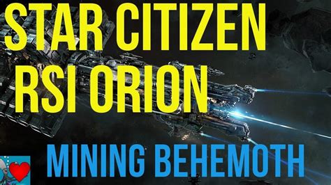 Citizen spotlight - Star Citizen Orion | Mining Behemoth - Roberts Space Industries | Follow the ...