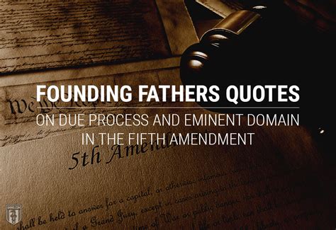 Founding Fathers Quotes on Due Process and Eminent Domain in the Fifth ...