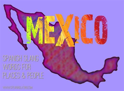 8 Mexican Spanish Slang Words for Places and People