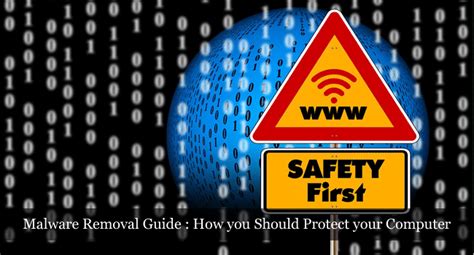 Malware Removal Guide : How you Should Protect your Computer