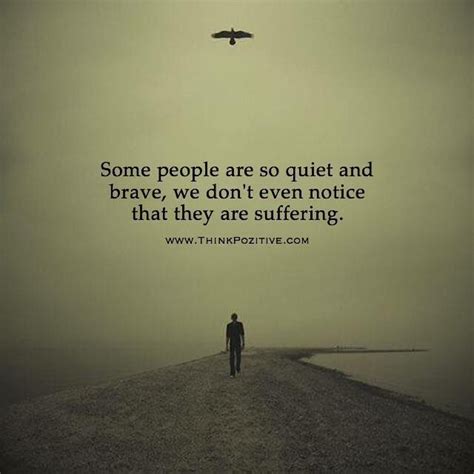 Best Positive Quotes : Some people are so quiet and brave.. | Quiet people quotes, Best positive ...