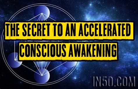 The Secret To An Accelerated Conscious Awakening - In5D Esoteric ...