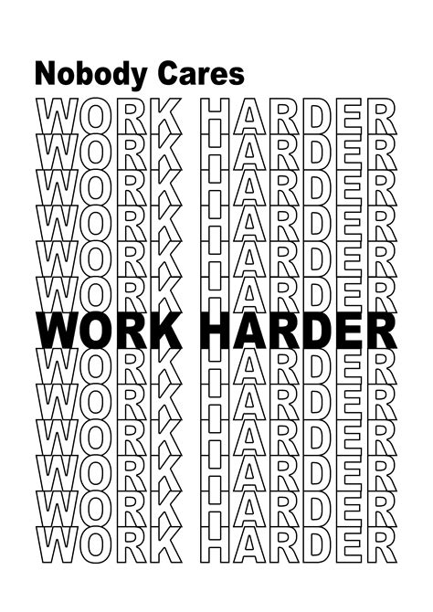 Nobody Cares Work Harder Wallpaper