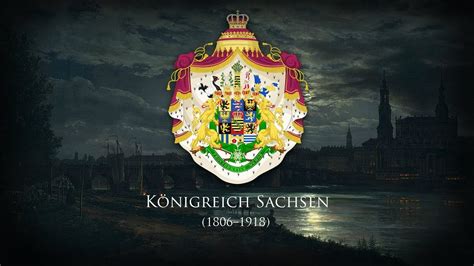 Kingdom of Saxony (1806–1918) "Gott segne Sachsenland" (1815) - YouTube