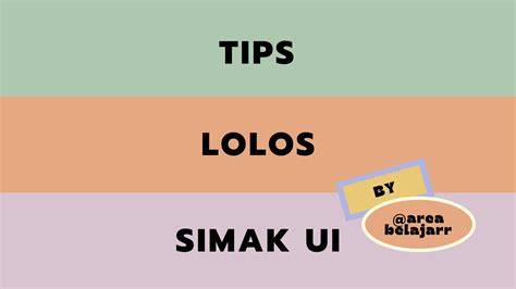 yasmin h on Twitter: "( ๑॔˃̶ ˂̶๑॓) TIPS LOLOS SIMAK UI By: @areabelajarr ⚠️ Disclaimer: Gaada ...