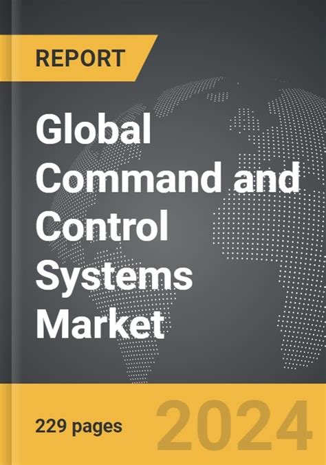 Command and Control Systems - Global Strategic Business Report