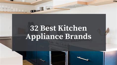 32 Best Kitchen Appliance Brands