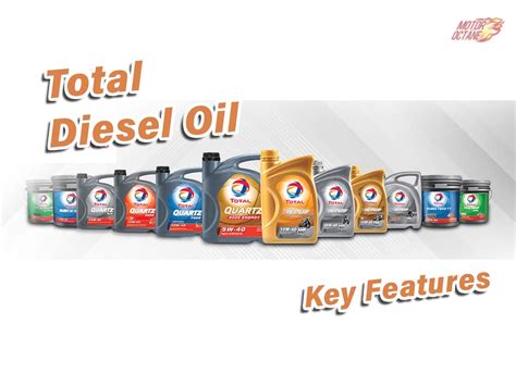 Key Features Of Total Diesel Oil » MotorOctane News