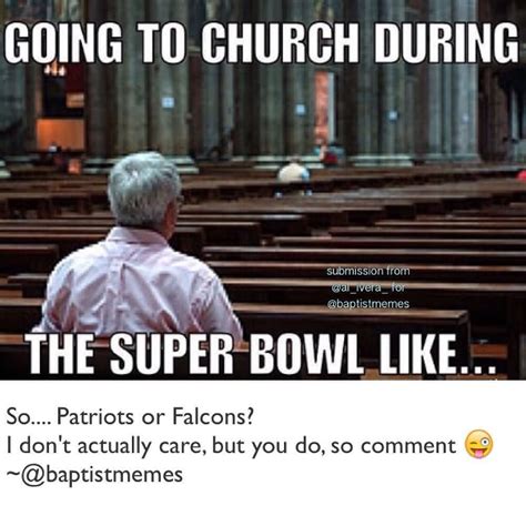 -@gmx0 #BaptistMemes #SuperBowl #SB51 #NewEnglandPatriots #AtlantaFalcons Atlanta Falcons Quotes ...