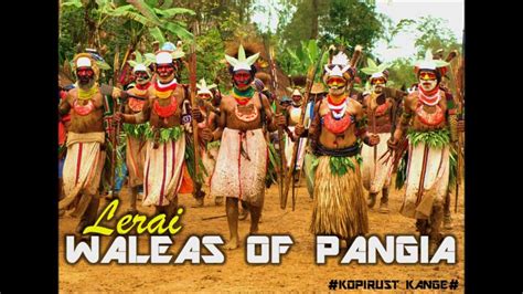 Waleas of Pangia - Lerai (Papua New Guinea Music) - YouTube