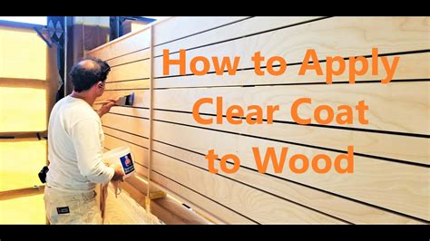 How to Apply Clear Coat to Wood - YouTube