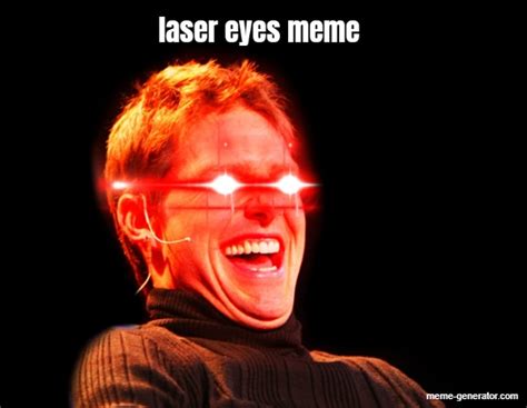 Laser Beam Eyes Meme Generator - The Best Picture Of Beam