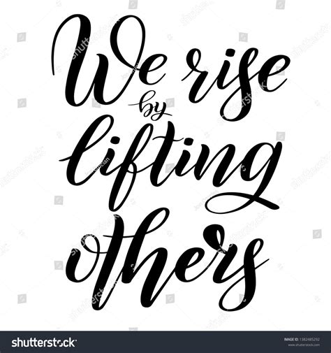 We Rise By Lifting Others Handwritten Stock Vector (Royalty Free ...