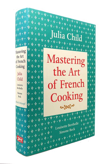 MASTERING THE ART OF FRENCH COOKING, VOL. 1 | Julia Child, Louisette Bertholle, Simone Beck ...