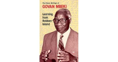 Learning From Robben Island: Govan Mbeki's Prison Writings by Govan Mbeki