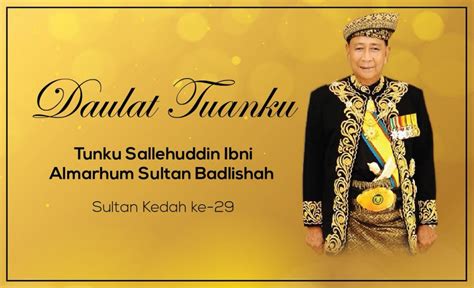 Daulat Tuanku: Tunku Sallehuddin dimasyhur Sultan Kedah yang baru ...