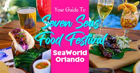 SeaWorld Seven Seas Food Festival 2024