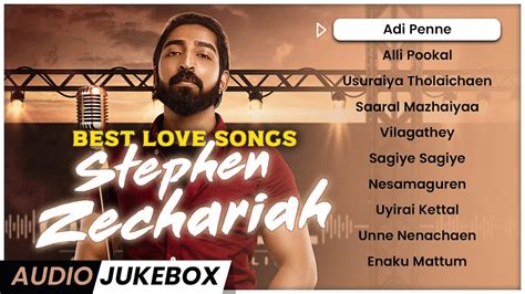 STEPHEN ZECHARIAH Songs | Love Collections | Best Melodies | Tamil Hit ...