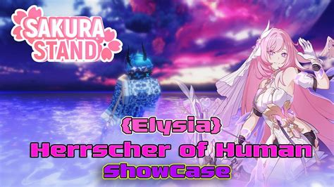 Roblox Sakura Stand🌸 - {New Update} ShowCase Herrscher of Human (Elysia ...