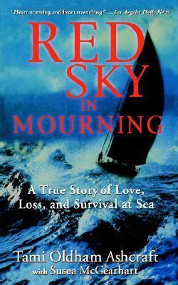 Red Sky in Mourning: A True Story of Love, Loss, and Survival at Sea by ...