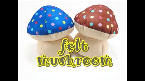 Felt Craft Tutorial - Mushroom | Felt crafts, Felt crafts tutorial ...