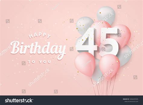 Happy 45th Birthday Balloons Greeting Card Stock Illustration 1836435595 | Shutterstock