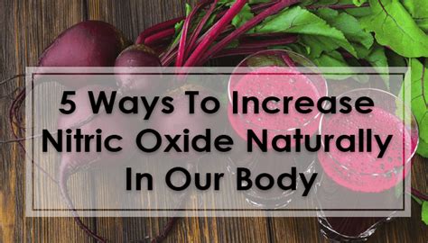 5 Ways To Increase Nitric Oxide Naturally In Our Body