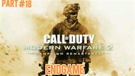 Endgame - Call of Duty Modern Warfare 2 Campaign Remastered - YouTube