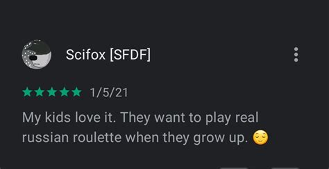 This was a review for a Russian roulette simulator : r/HolUp