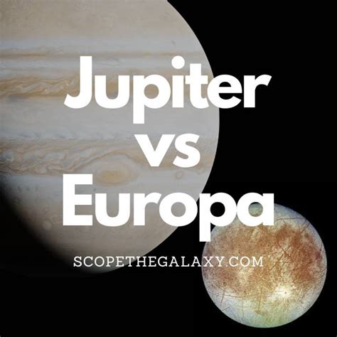 Jupiter vs Europa (How Are They Different?) | Scope The Galaxy