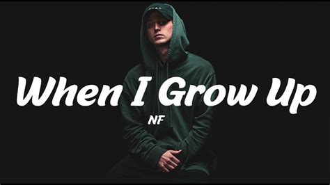 NF - When I Grow Up (Lyrics) - YouTube