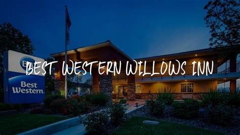 Best Western Willows Inn Review - Willows , United States of America ...