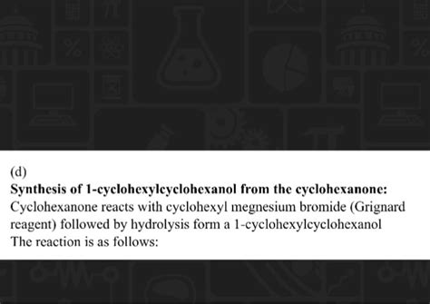 Solved Synthesis of 1-cyclohexylcyclohexanol from the | Chegg.com