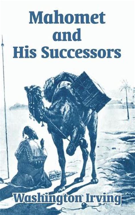 Mahomet and His Successors by Washington Irving (English) Paperback Book Free Sh 9781410206879 ...