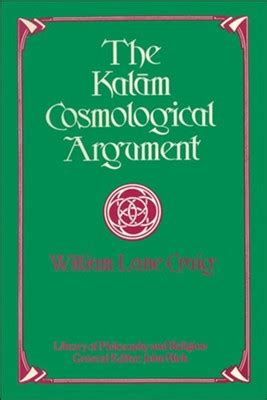 The Kalam Cosmological Argument: William Lane Craig: 9781579104382 - Christianbook.com