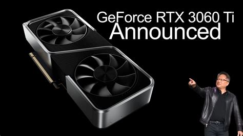 NVIDIA GeForce RTX 3060 Ti Annnounced, Price Start From $399