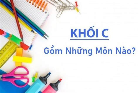 Khối C gồm môn nào? Hé lộ các ngành học xét tuyển khối C | Fqa.vn