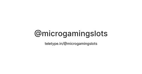 Microgaming Slots — Teletype