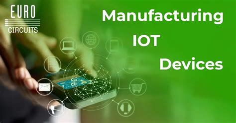 Manufacturing IOT Devices - Eurocircuits