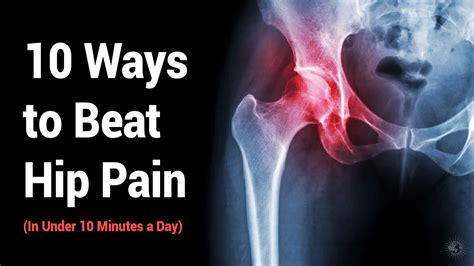 10 Ways to Beat Hip Pain (In Under 10 Minutes a Day)