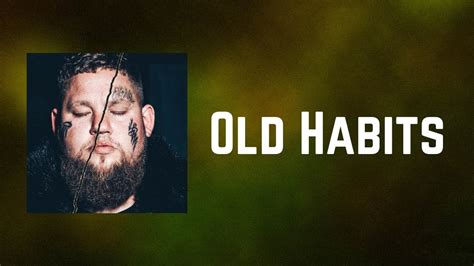 Rag'n'Bone Man - Old Habits (Lyrics) - YouTube