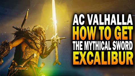 How To Get The Mythical Sword Excalibur! Assassin's Creed Valhalla Best ...