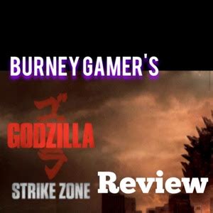 Burney Gamer Blog: Godzilla-Strike Zone-IPhone Review