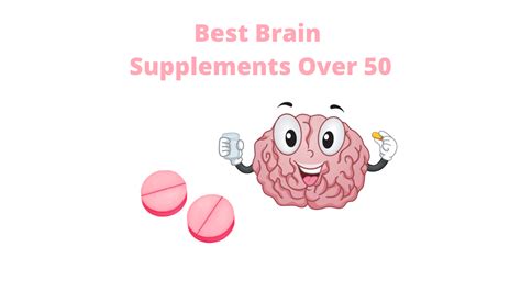 Best Brain Supplements Over 50 - Unbiased Living