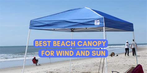 Best Beach Canopy For Sun and Wind (5 Pop Up Canopies)