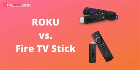 Roku vs. FireStick: Best Streaming Devices Explained [2021 Review]