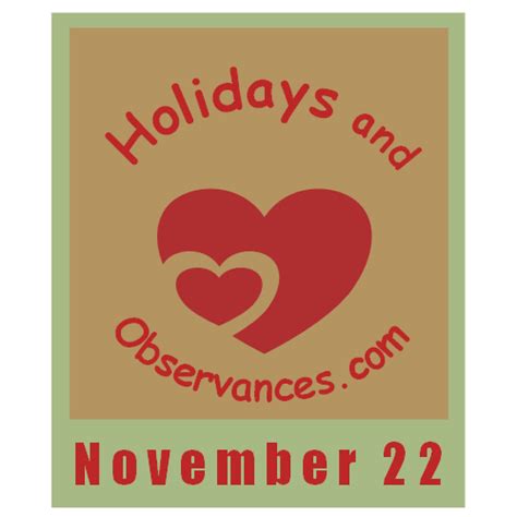 November 22 Holidays and Observances, Events, History, Recipe & More!